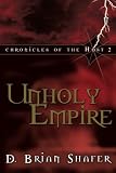 Chronicles of the Host II: Unholy Empire (Chronicles of the Host)