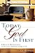 Today, God Is First