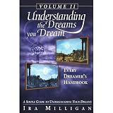Every Dreamer's Handbook: A Simple Guide to Understanding Your Dreams (Understanding the Dreams You Dream, Vol. 2)