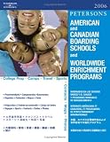 Petersons American and Canadian Boarding Schools and Worldwide Enrichment Programs 2006 (American and Canadian Boarding Schools and Worldwide Enrichment Programs)