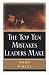 Top Ten Mistakes Leaders Make