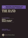 Master Techniques in Orthopaedic Surgery: The Hand (Master Techniques in Orthopaedic Surgery)
