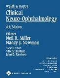 Walsh & Hoyt's Clinical Neuro-Ophthalmology: Volume One (Walsh & Hoyt's Clinical Neuro-Ophthalmology)