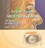 Surgical Anatomy Around the Orbit: The System of Zones
<BR/>A Continuation of Surgical Anatomy of the Orbit by Barry M. Zide and Glenn W. Jelks