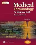 Medical Terminology: An Illustrated Guide