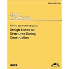 Design Loads on Structures During Construction (SEI ASCE 37-02) (Sei Asce 37-02) by