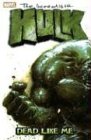 Incredible Hulk Volume 7: Dead Like Me TPB (Incredible Hulk)