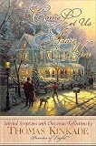 Come Let Us Adore Him New From Thomas Kinkade! Scripture Selections, Fireside Stories And Scenes To Share At Christmas