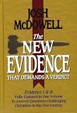The New Evidence That Demands A Verdict Fully Updated To Answer The Questions Challenging Christians Today