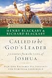 Called to Be Gods Leader: How God Prepares His Servants for Spiritual Leadership (Biblical Legacy)