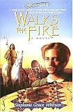 Walks The Fire A Novel 
<br>book One In The Praire Winds Series