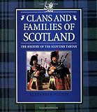 cover of Clans and Families of Scotland: The History of the Scottish Tartan