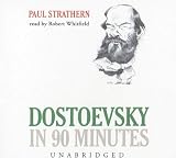Dostoevsky In 90 Minutes [UNABRIDGED]