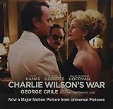 Charlie Wilson's War Abridged: The Extraordinary Story Of The Largest Covert Operation In History [ABRIDGED]