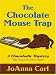 The Chocolate Mouse Trap : A Chocoholic Mystery (Chocoholic Mysteries)