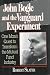 The Vanguard Experiment: John Bogle's Quest to Transform the Mutual Fund Industry by Robert Slater