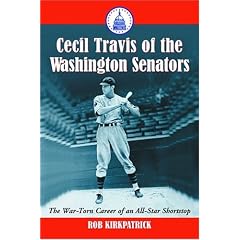 Cecil Travis of the Washington Senators: The War-torn Career of an All-star Shortstop