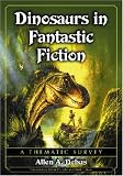 Dinosaurs in Fantastic Fiction: A Thematic Survey