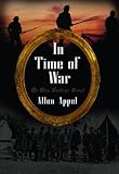 In Time of War: An Alex Balfour Novel (Appel, Allen. Alex Balfour Series.)
