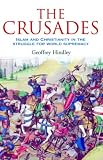 Crusades: Islam and Christianity in the Struggle for World Supremacy
