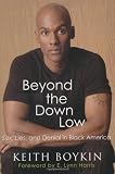Beyond the Down Low: Sex, Lies, and Denial in Black America