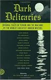 Dark Delicacies: Original Tales of Terror and the Macabre by the World's Greatest Horror Writers