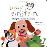 Baby Einstein: Neighborhood Animals (Baby Einstein Books)