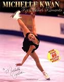 Michelle Kwan My Special Moments: My Special Moments