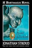 The Amulet of Samarkand (The Bartimaeus Trilogy, Book 1)