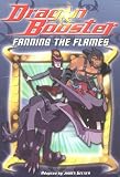 Dragon Booster Chapter Book: Fanning the Flames - Book #5 (Dragon Booster)