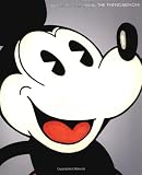 Mickey Mouse: Evolution, Legend, Phenomenon! By Robert Heide