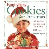 FamilyFun's Cookies for Christmas: 75 recipes for You and Your Kids