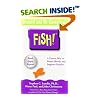 Fish! A Remarkable Way to Boost Morale and Improve Results