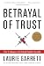 Bertrayal of Trust