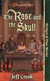 The Rose and the Skull (Dragonlance Bridges of Time, Vol. 4)