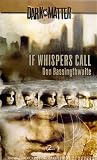 If Whispers Call (Dark Matter, Book 2)
