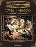 Tome and Blood: A Guidebook to Wizards and Sorcerers (Dungeons & Dragons Accessory)