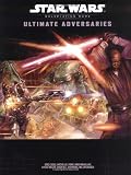 Ultimate Adversaries (Star Wars Roleplaying Game: Rules Supplements)