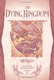 The Dying Kingdom (Dragonlance: The New Adventures, Vol. 2)