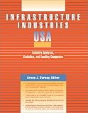Infrastructure Industries USA: Industry Analyses, Statistics, and Leading Companies (Infrastructure USA)