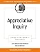 Appreciative Inquiry: Change at the Speed of Imagination by Jane Magruder Watkins