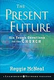The Present Future: Six Tough Questions for the Church