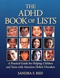 The ADHD Book of Lists: A Practical Guide for Helping Children and Teens with Attention Deficit Disorders