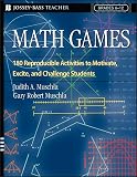 Math Games: 180 Reproducible Activities to Motivate, Excite, and Chall