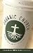 Organic Church: Growing Faith Where Life Happens
