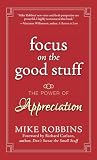 Focus on the Good Stuff: The Power of Appreciation