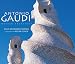 Antonio Gaudi: Master Architect by Juan Bassegoda Nonell