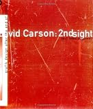 David Carson: 2nd Sight: Grafik Design After the End of Print