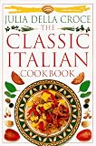 The Classic Italian Cookbook (Classic Cookbooks) (ISBN: 0789410613)