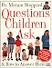 Miriam Stoppard : Questions Children Ask and How to Answer Them